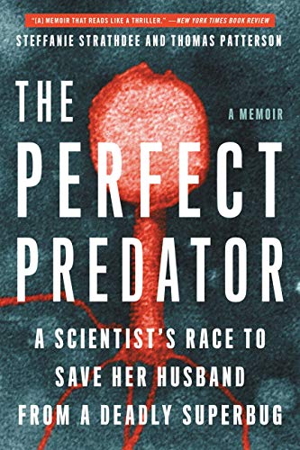 The Perfect Predator: A Scientist's Race to Save Her Husband from a Deadly Superbug: A Memoir (eBook) Deal