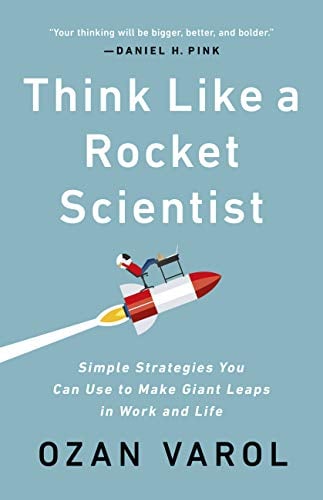 Think Like a Rocket Scientist: Simple Strategies You Can Use to Make Giant Leaps in Work and Life (eBook) Deal