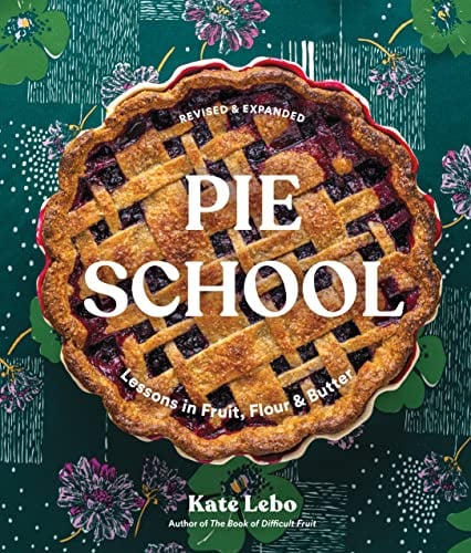 Pie School: Lessons in Fruit, Flour & Butter (A Pie Cookbook, Kindle eBook) Deal