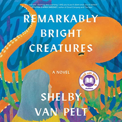 Remarkably Bright Creatures: A Novel, Audiobook