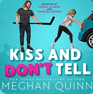 Kiss and Don't Tell By Meghan Quinn