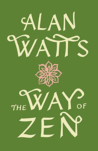 The Way of Zen eBook by Alan W. Watts