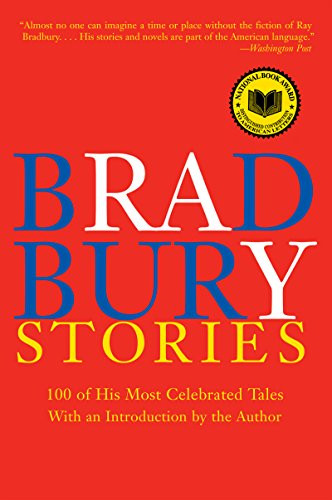 Bradbury Stories: 100 of His Most Celebrated Tales eBook