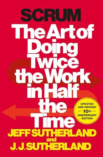 Scrum: The Art of Doing Twice the Work in Half the Time eBook