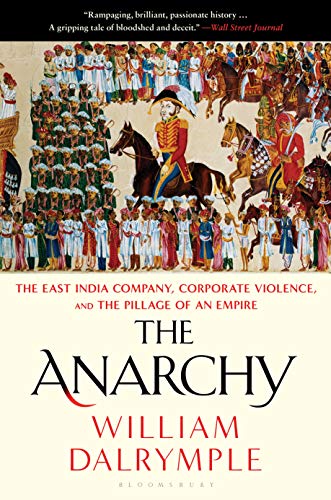 The Anarchy: The East India Company, Corporate Violence, and the Pillage of an Empire (Kindle eBook) Deal