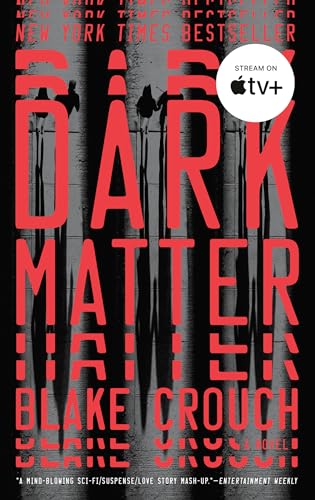 Blake Crouch: Dark Matter: A Novel (Paperback)