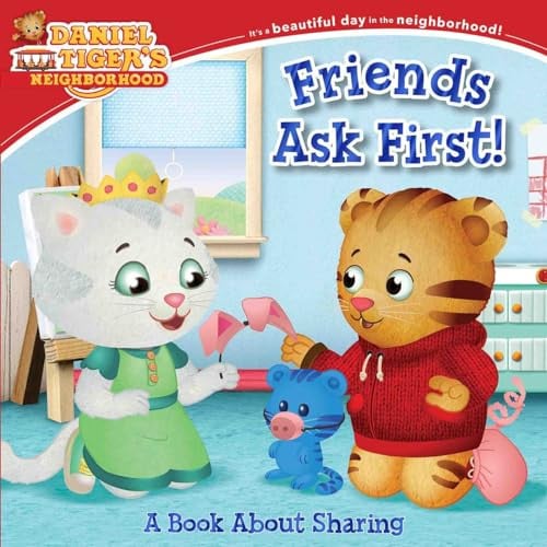 Friends Ask First!: A Book About Sharing (Daniel Tiger’s Neighborhood) Deal