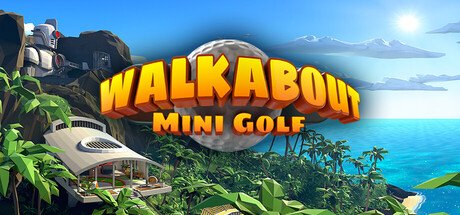 Walkabout Mini Golf VR (SteamVR Game)