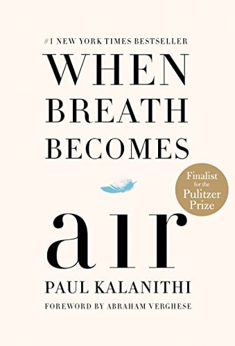 When Breath Becomes Air: Pulitzer Prize Finalist (eBook)