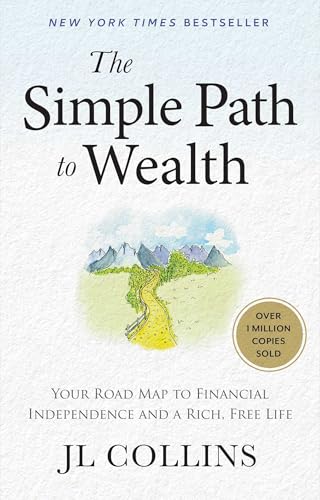 The Simple Path to Wealth: Your Road Map to Financial Independence and a Rich, Free Life (Kindle eBook) Deal