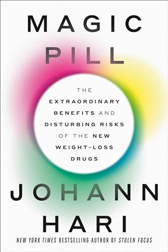 Magic Pill: The Extraordinary Benefits and Disturbing Risks of the New Weight-Loss Drugs (eBook)