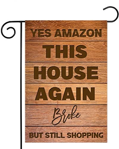 Amazon House Again Garden Flag