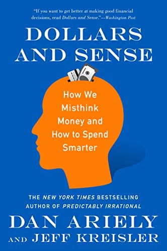 Dollars and Sense: How We Misthink Money and How to Spend Smarter (eBook) Deal