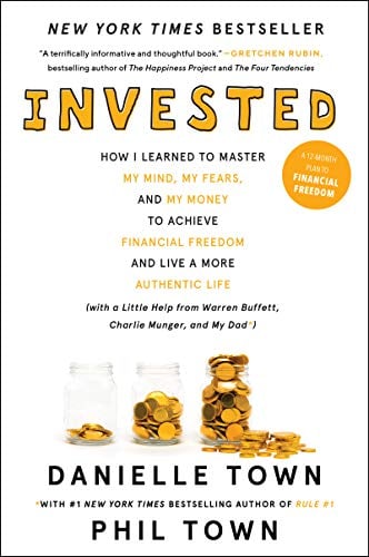 Invested: How I Learned to Master My Mind, My Fears, and My Money to Achieve Financial Freedom and Live a More Authentic Life (eBook)