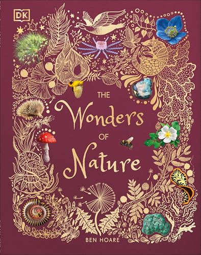 The Wonders of Nature: Discover the Incredible Stories of the Natural World (DK Children's Anthologies)