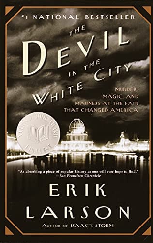 The Devil in the White City: A Saga of Magic and Murder at the Fair that Changed America eBook Deal