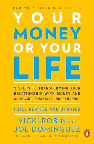 Your Money or Your Life: 9 Steps to Transforming Your Relationship with Money and Achieving Financial Independence (Kindle eBook) Deal