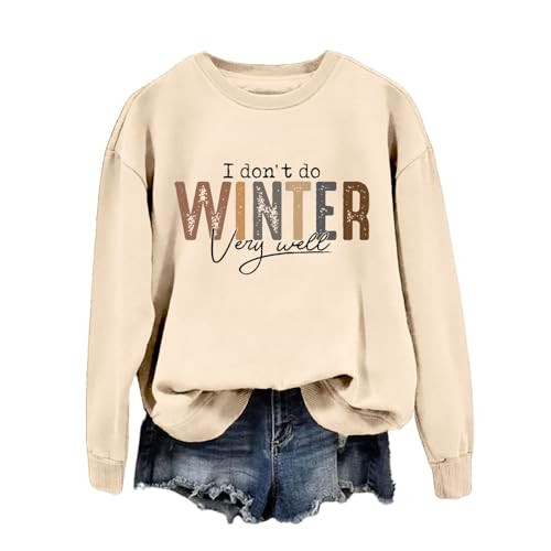I Don’t Do Winter Very Well Sweatshirt
