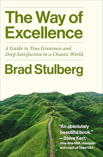 The Way of Excellence: A Guide to True Greatness and Deep Satisfaction in a Chaotic World (Kindle eBook) Deal