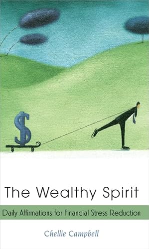 The Wealthy Spirit by Chellie Campbell (Affirmations Book)