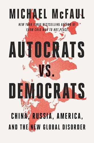 Autocrats vs. Democrats: China, Russia, America, and the New Global Disorder (eBook)