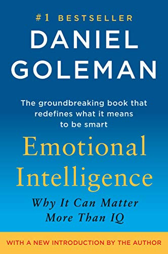 Emotional Intelligence: Why It Can Matter More Than IQ eBook