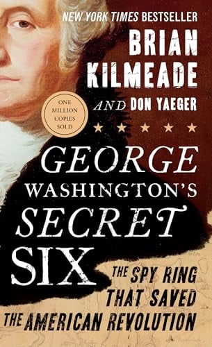 George Washington's Secret Six: The Spy Ring That Saved the American Revolution (eBook) Deal