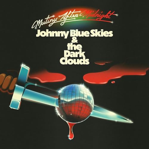 Johnny Blue Skies & the Dark Clouds: Mutiny After Midnight Vinyl Deal