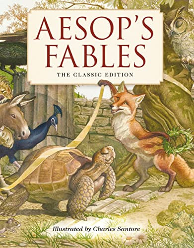Aesop's Fables Hardcover: The Classic Edition by Charles Santore