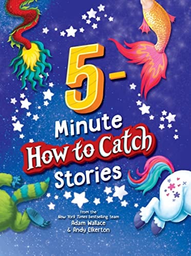 5-Minute How to Catch Stories: 12 Magical Adventures in One Storybook Hardcover Deal