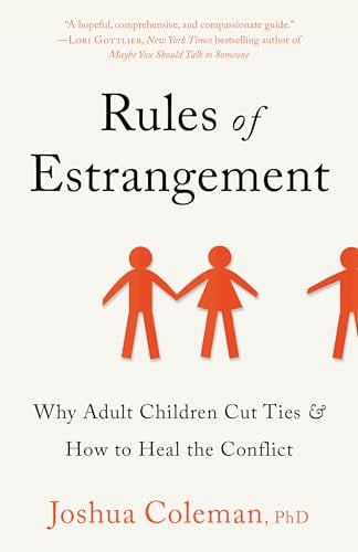 Rules of Estrangement: Why Adult Children Cut Ties and How to Heal the Conflict (eBook)