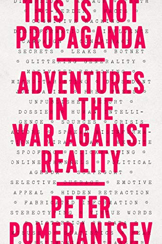 This Is Not Propaganda: Adventures in the War Against Reality eBook Deal