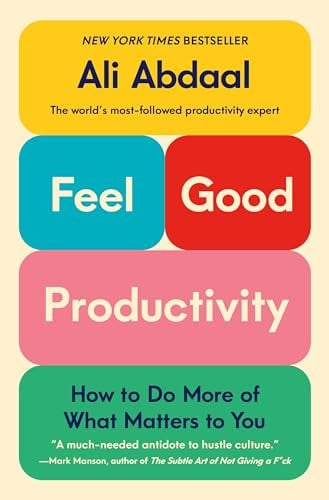 Feel-Good Productivity: How to Do More of What Matters to You (eBook)