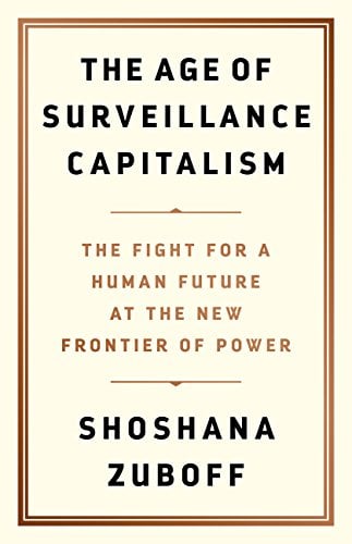 The Age of Surveillance Capitalism: The Fight for a Human Future at the New Frontier of Power (eBook)