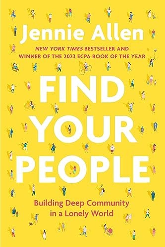 Find Your People: Building Deep Community in a Lonely World (eBook)