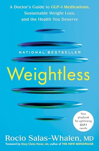 Weightless: A Doctor's Guide to GLP-1 Medications, Sustainable Weight Loss, and the Health You Deserve (eBook) Deal