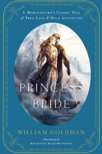 The Princess Bride: An Illustrated Edition of S. Morgenstern's Classic Tale of True Love and High Adventure (eBook) Deal