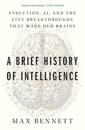 A Brief History of Intelligence: Evolution, AI, and the Five Breakthroughs That Made Our Brains (eBook) Deal