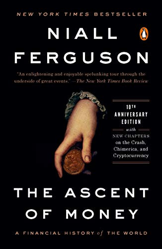 The Ascent of Money: A Financial History of the World: 10th Anniversary Edition (eBook)