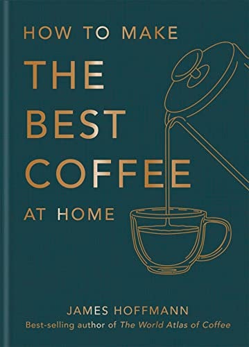 How to make the best coffee at home: Sunday Times bestseller from world-class barista (eBook) Deal