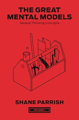 The Great Mental Models, Volume 1: General Thinking Concepts eBook Deal