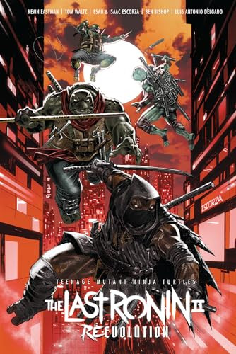Teenage Mutant Ninja Turtles: The Last Ronin II--Re-Evolution (Hardcover)