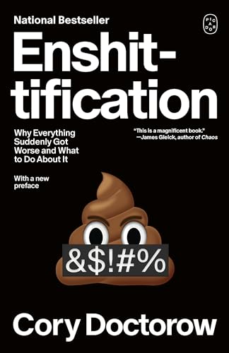 Enshittification: Why Everything Suddenly Got Worse and What to Do About It (eBook) Deal