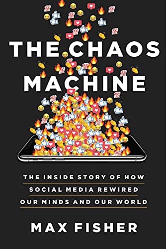 The Chaos Machine: The Inside Story of How Social Media Rewired Our Minds and Our World (eBook) Deal