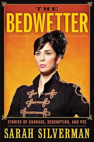 The Bedwetter: Stories of Courage, Redemption, and Pee eBook Deal