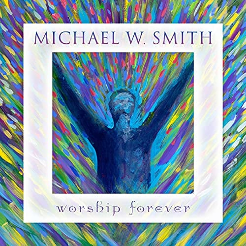 Michael W. Smith "Worship Forever" CD + MP3 Album