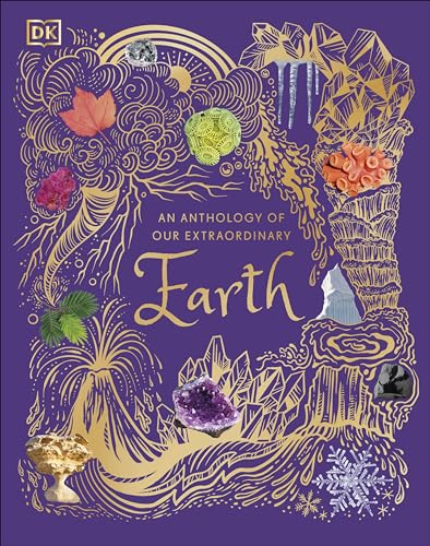 An Anthology of Our Extraordinary Earth Hardcover