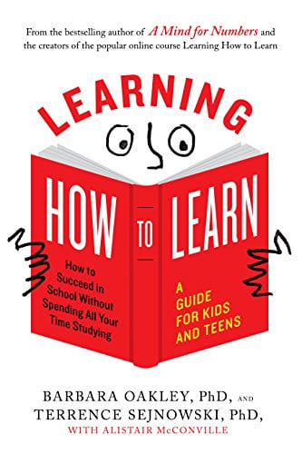 Learning How to Learn: How to Succeed in School Without Spending All Your Time Studying; A Guide for Kids and Teens (eBook) Deal