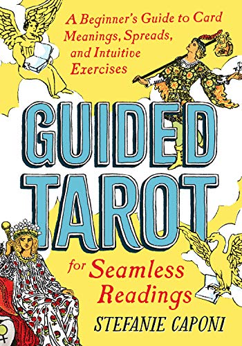 Guided Tarot: A Beginner's Guide to Card Meanings, Spreads, and Intuitive Exercises for Seamless Readings eBook Deal