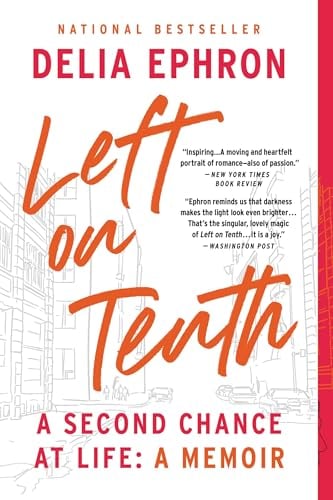 Left on Tenth: A Second Chance at Life: A Memoir (eBook)